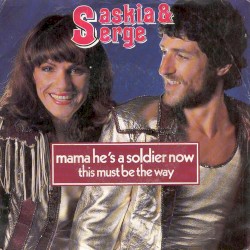 Mama He’s a Soldier Now / This Must Be the Way