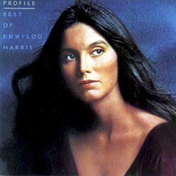 Profile: The Best of Emmylou Harris