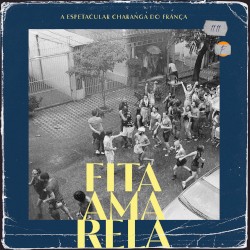 A Espetacular Charanga do França: Fita Amarela