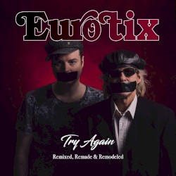 Try Again (Remixed, Remade & Remodeled)