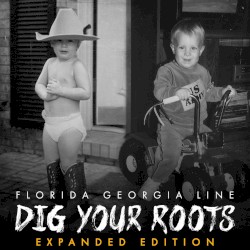 Dig Your Roots (Expanded Edition)