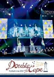 TrySail Live 2021 “Double the Cape”