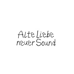 Alte Liebe, neuer Sound