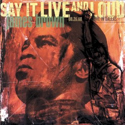 Say It Live and Loud (Live in Dallas 08.26.68)