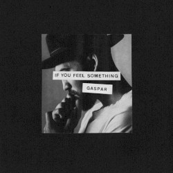 If you feel something