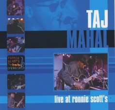 Taj Mahal Live At Ronnie Scott's