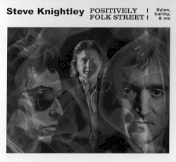 Positively Folk Street : Dylan, Carthy, & Me