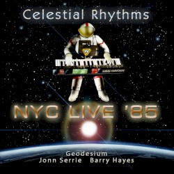 Celestial Rhythms: NYC Live '85