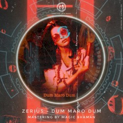 Dum Maro Dum-Zerius Version