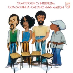 Quarteto Em Cy Interpreta: Gonzaguinha, Caetano, Ivan, Milton