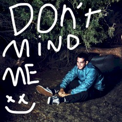 Don't Mind Me