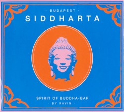 Siddharta: Spirit of Buddha‐Bar: Budapest