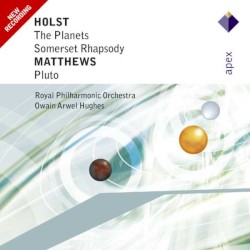Holst: The Planets / Somerset Rhapsody / Matthews: Pluto