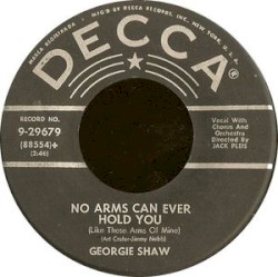 No Arms Can Ever Hold You (Like These Arms of Mine) / Look to Your Heart