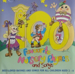 100 Favourite Nursery Rhymes and Songs