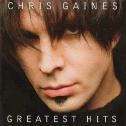 Greatest Hits / Garth Brooks in the Life of Chris Gaines
