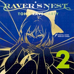 RAVER’S NEST 2: TOHO RAVE PARTY