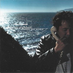 WIND OF CHANGE / CHANGE THE WORLD