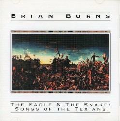 The Eagle & the Snake: Songs of the Texians