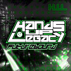 Hands Up Legacy: Futurebound