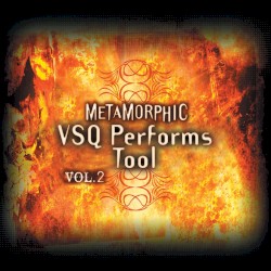 The String Quartet Tribute to Tool, Volume 2: Metamorphic
