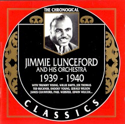 The Chronological Classics: Jimmie Lunceford and His Orchestra 1939-1940