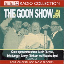 The Goon Show and More Guests, Volume 18
