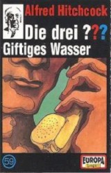Die drei ??? 59: Giftiges Wasser