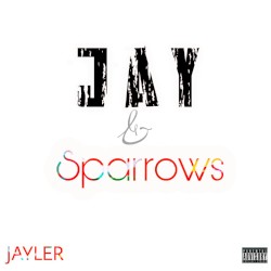 Jay & Sparrows