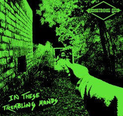 In These Trembling Hands (demo)