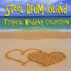 Steel Drum Island: Tropical Wedding Collection