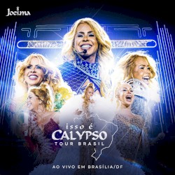 Isso É Calypso Tour Brasil (Ao Vivo em Brasília/DF)