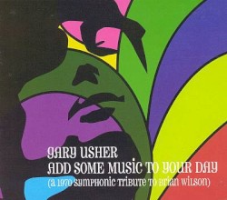 Add Some Music To Your Day (A 1970 Symphonic Tribute To Brian Wilson)