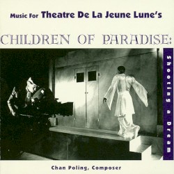 Music for Theatre de La Jeune Lune's Children of Paradise: Shooting a Dream