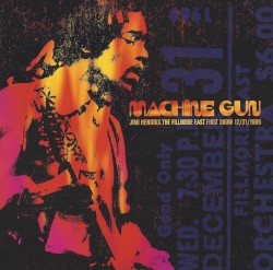 Machine Gun: The Fillmore East First Show 12/31/69