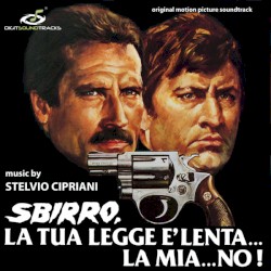 Sbirro, la Tua Legge è Lenta… la Mia… No!