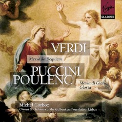 Verdi: Messa da Requiem / Puccini: Missa di Gloria / Poulenc: Gloria