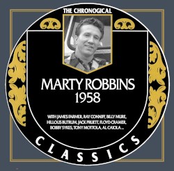 The Chronogical Classics: Marty Robbins 1958