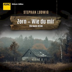 Zorn: Wie du mir