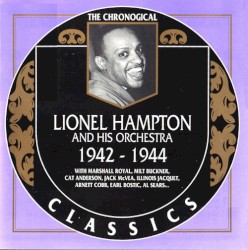The Chronological Classics: Lionel Hampton and His Orchestra 1942-1944