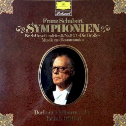 Symphonien Nr. 8 „Unvollendete“ & Nr. 9 „Die Große“ / Musik zu „Rosamunde“