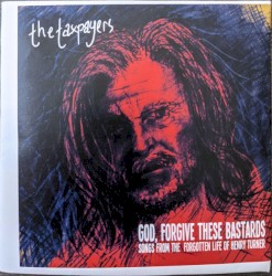 God, Forgive These Bastards: Songs From the Forgotten Life of Henry Turner
