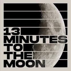 13 Minutes to the Moon
