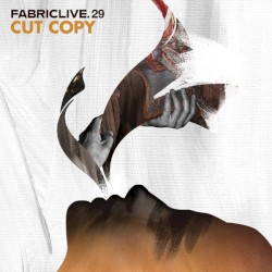 FabricLive 29: Cut Copy