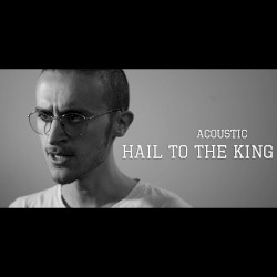 Hail to the King (acoustic)
