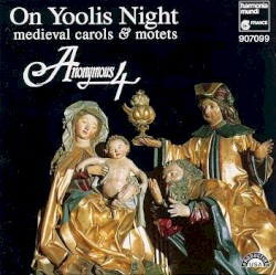 On Yoolis Night: Medieval Carols & Motets