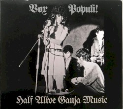 Half Alive Ganja Music