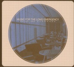 Music for the Long Emergency