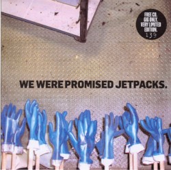 We Were Promised Jetpacks.