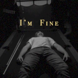 I'm Fine